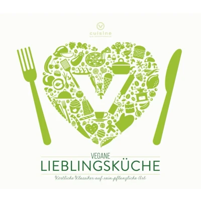 Abbildung von Vegane Lieblingsküche: Köstliche Klassiker auf rein pflanzliche Art (Edition Kochen ohne Knochen, Band 10)