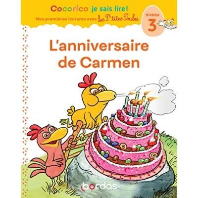 Abbildung von Cocorico Je sais lire ! premières lectures avec les P&#039;tites Poules L&#039;Anniversaire de Carmen niveau 3