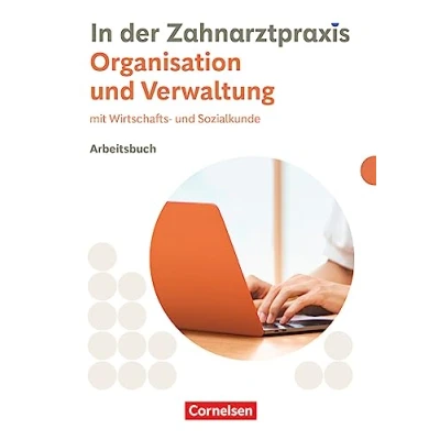 Abbildung von Zahnmedizinische Fachangestellte Ausgabe 2023: Organisation &amp; Verwaltung Arbeitsbuch