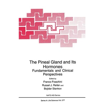 Abbildung von The Pineal Gland And Its Hormones: Fundamentals Clinical Perspectives (NATO Science Series A: (Closed)) A:, 277, Band 277)
