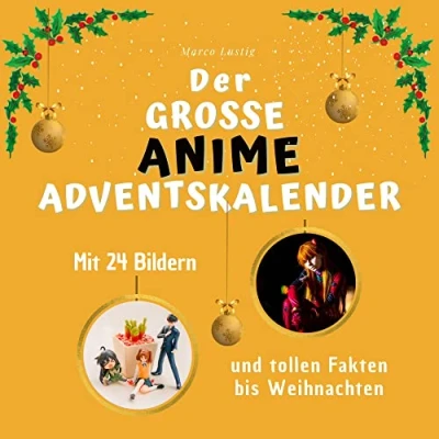 Abbildung von Der grosse Anime Adventskalender: Mit 24 Bildern und tollen Fakten bis Weihnachten