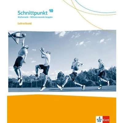 Abbildung von Schnittpunkt Mathematik 10. Differenzierende Ausgabe: Handreichungen für den Unterricht Klasse 10 (Schnittpunkt Mathematik. Ausgabe ab 2017)