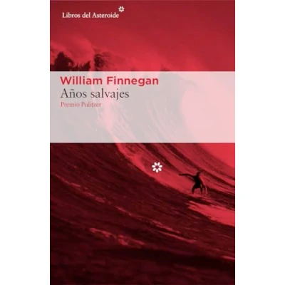 Abbildung von Años salvajes : mi vida y el surf (Libros del Asteroide, Band 171)