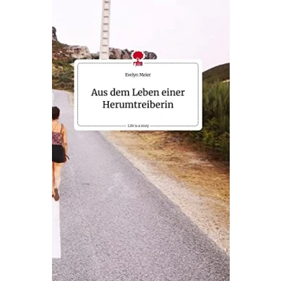 Abbildung von Aus dem Leben einer Herumtreiberin. Life is a Story story.one