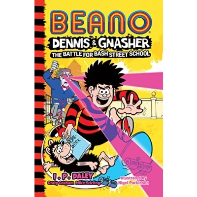Abbildung von Beano Dennis &amp; Gnasher: Battle for Bash Street School: Books 46 in the funniest illustrated adventure series children a perfect present funny 7, 8, 9 and 10 year old kids! (Beano Fiction)