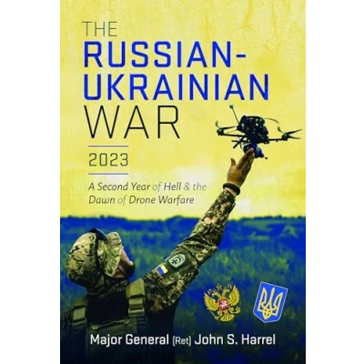 Abbildung von the Russian Ukrainian War, 2023: A Second Year of Hell and Dawn Drone Warfare