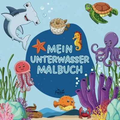 Abbildung von Mein Unterwasser Malbuch (Entdecke die Welt mit Deinen Buntstiften: Meine Malbuchserie)