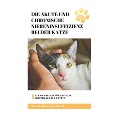 Abbildung von Die akute und chronische Niereninsuffizienz bei der Katze: Ein Handbuch für Besitzer nierenkranker Katzen