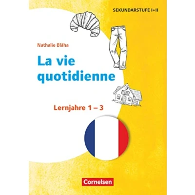 Abbildung von Themenhefte Fremdsprachen SEK Französisch Lernjahr 1 3: La vie quotidienne Kopiervorlagen