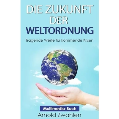 Abbildung von Die Zukunft der Weltordnung: Tragende Werte für kommende Krisen