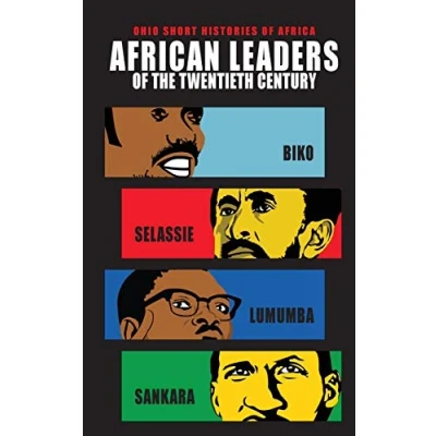 Abbildung von African Leaders of the Twentieth Century: Biko, Selassie, Lumumba, Sankara (Ohio Short Histories Africa)