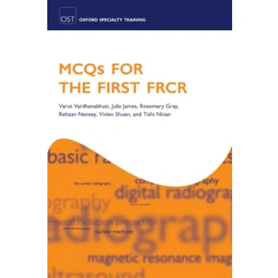 Abbildung von MCQs for the First FRCR (Oxford Specialty Training: Revision Texts)