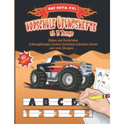 Abbildung von Vorschule Übungshefte ab 5 Junge: Das XXL MONSTER TRUCK Vorschulbuch Für Kinder Jahre,Buchstaben und Zahlen schreiben lernen,Konzentrationsspiele Schwungübungen, (Vorschulhefte).