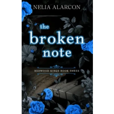 Abbildung von The Broken Note: Dark High School Bully Romance (Redwood Kings, Band 3)