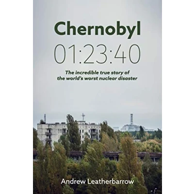 Abbildung von Chernobyl 01:23:40: the Incredible True Story of World&#039;s Worst Nuclear Disaster