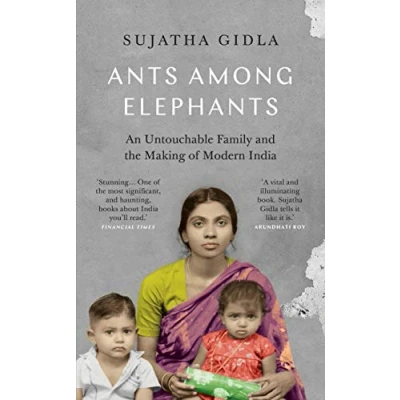 Abbildung von Ants Among Elephants: An Untouchable Family and the Making of Modern India