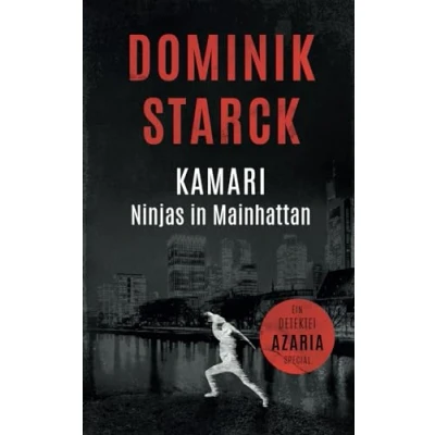 Abbildung von Kamari Ninjas in Mainhattan: Frankfurt Krimi (Detektei Azaria, Special) Azaria Serie)