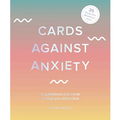 Abbildung von Cards Against Anxiety: A Guidebook and to Help You Stress Less