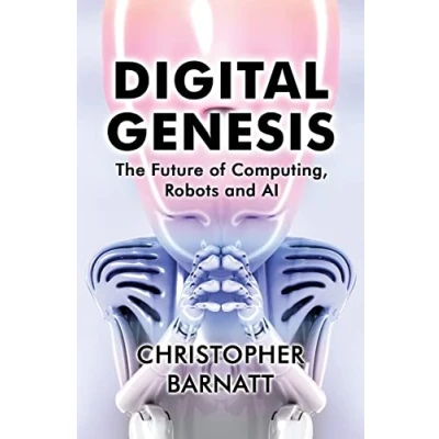 Abbildung von Digital Genesis: The Future of Computing, Robots and AI