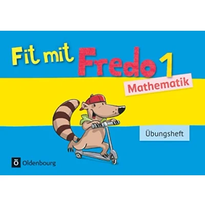 Abbildung von Fredo Mathematik Zu Ausgabe A 2015 und B 1. Schuljahr: Übungsheft Fit mit 1