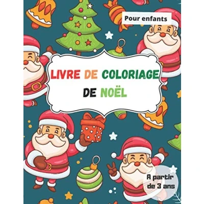 Abbildung von Livre de coloriage noel: Coloriages pour enfants a partir 3 ans cadeau noel