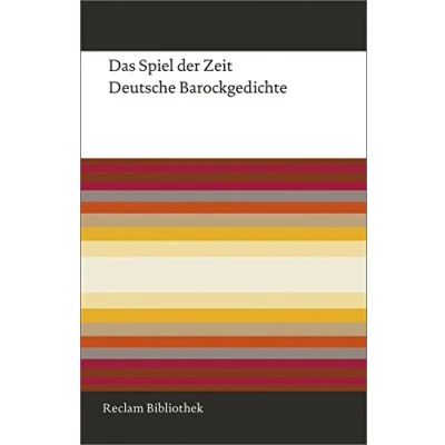 Abbildung von Das Spiel der Zeit: Deutsche Barockgedichte (Reclam Bibliothek)