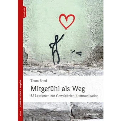 Abbildung von Mitgefühl als Weg: 52 Lektionen zur Gewaltfreien Kommunikation