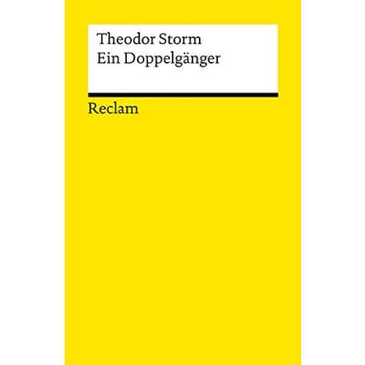 Abbildung von Ein Doppelgänger. Novelle: Storm, Theodor Deutsch Lektüre, Deutsche Klassiker der Literatur 18867 (Reclams Universal Bibliothek)