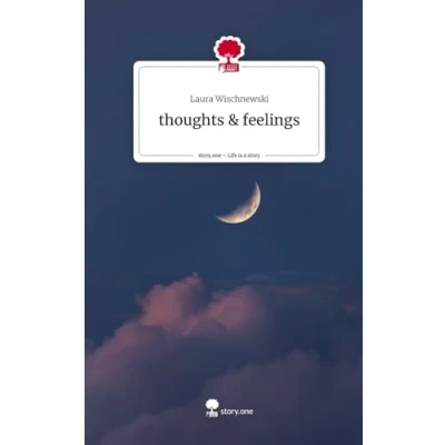 Abbildung von thoughts &amp; feelings. Life is a Story story.one
