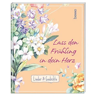 Abbildung von Geschenkheft Lass den Frühling in dein Herz: Lieder &amp; Gedichte