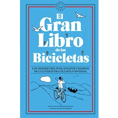 Abbildung von El Gran Libro de las Bicicletas: Los mejores relatos, ensayos y diarios la literatura ciclista universal