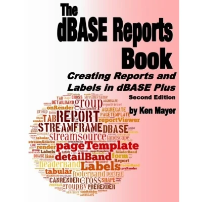 Abbildung von The dBASE Reports Book: Creating and Labels in Plus