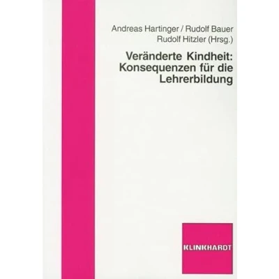 Abbildung von Veränderte Kindheit: Konsequenzen für die Lehrerbildung