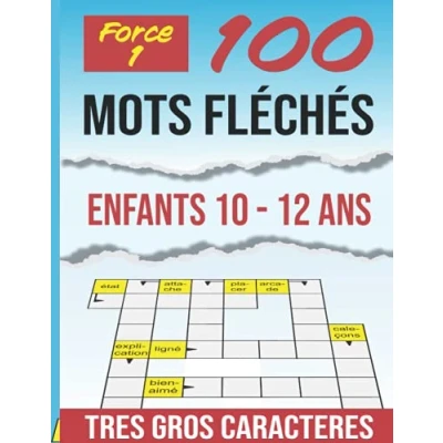Abbildung von mots Fléchés Enfants 10 12 ans: TRES GROS CARACTERES Adultes Niveau Force 1 Plus de 900 Stimulant, amusant et anti stress. Idée cadeau original.