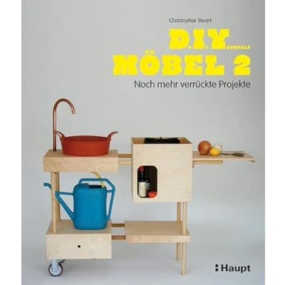 Abbildung von Do It Yourself Möbel 2: Noch mehr verrückte Projekte