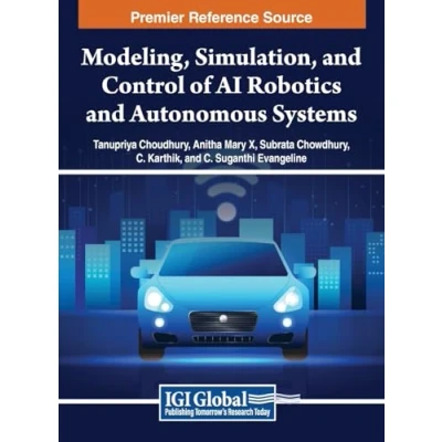 Abbildung von Modeling, Simulation, and Control of AI Robotics Autonomous Systems
