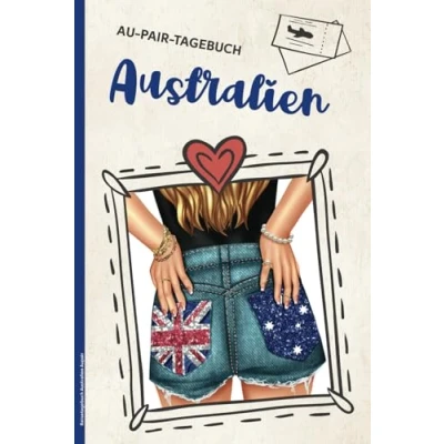 Abbildung von Reisetagebuch Australien Aupair: Au Pair Tagebuch für Auslandsjahr in praktisches zum Ausfüllen ein schönes Geschenk Abschied das Auslandssemester