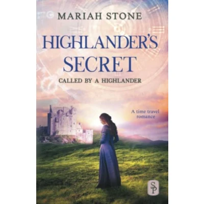 Abbildung von Highlander&#039;s Secret: a Scottish Historical Time Travel Romance (Called by Highlander, Band 2)