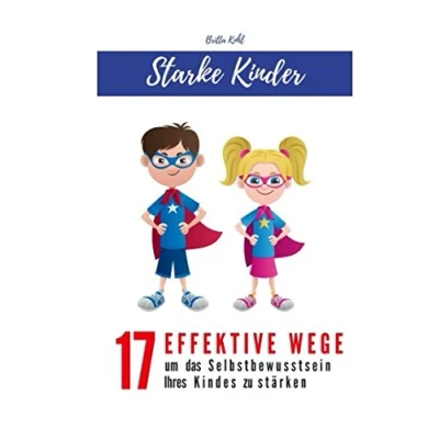 Abbildung von Starke Kinder! 17 effektive Wege um das Selbstbewusstsein Ihres Kindes zu stärken