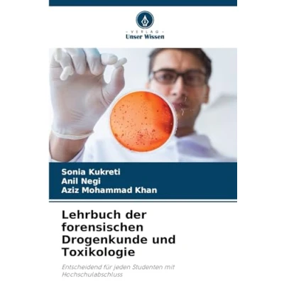 Abbildung von Lehrbuch der forensischen Drogenkunde und Toxikologie: Entscheidend für jeden Studenten mit Hochschulabschluss