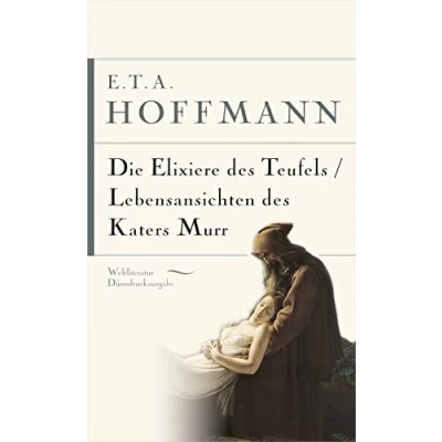 Abbildung von E.T.A. Hoffmann, Die Elixiere des Teufels. Lebensansichten Katers Murr: Gebunden in feingeprägtem Naturpapier mit Goldprägung und Schutzumschlag (Weltliteratur Dünndruckausgabe, Band 17)