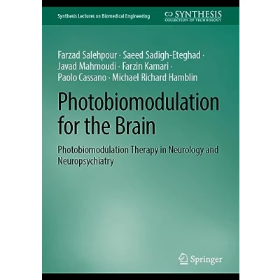 Abbildung von Photobiomodulation for the Brain: Therapy in Neurology and Neuropsychiatry (Synthesis Lectures on Biomedical Engineering)