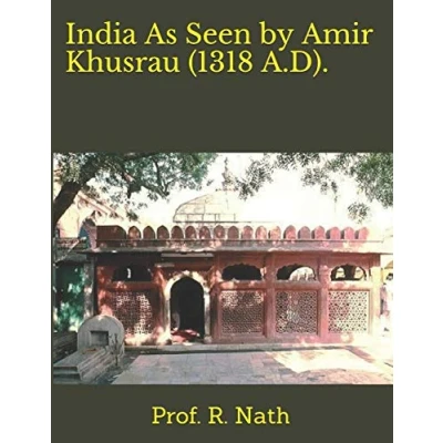 Abbildung von India As Seen by Amir Khusrau (1318 A.D).