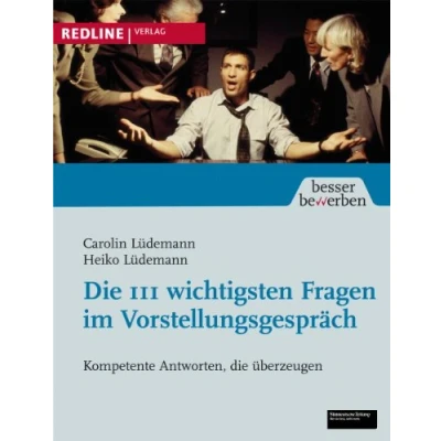 Abbildung von die 111 wichtigsten Fragen im Vorstellungsgespräch: Kompetente Antworten, überzeugen