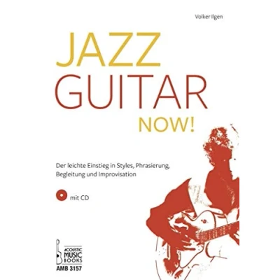 Abbildung von Jazz Guitar now!: Der leichte Einstieg in Styles, Phrasierung, Begleitung und Improvisation. Mit CD