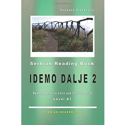 Abbildung von Serbian Reading Book &quot;Idemo dalje 2&quot;: Level A1, Texts in Latin and Cyrillic Script (Serbian Reader)