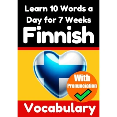 Abbildung von Finnish Vocabulary Builder: Learn 10 Words A Day for 7 Weeks The Daily Challenge: Comprehensive Guide Children and Beginners ... Language (Books Learning Finnish)