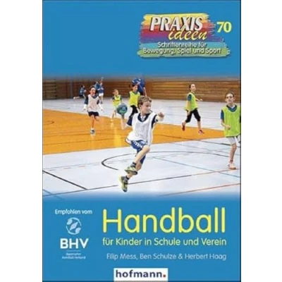 Abbildung von Handball für Kinder in Schule und Verein (Praxisideen Schriftenreihe Bewegung, Spiel Sport)