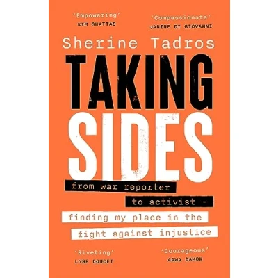 Abbildung von Taking Sides: from war reporter to activist finding my place in the fight against injustice