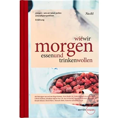 Abbildung von wie wir morgen essen und trinken wollen (morgen leben wollen)